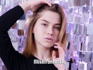 Mikkifantastic