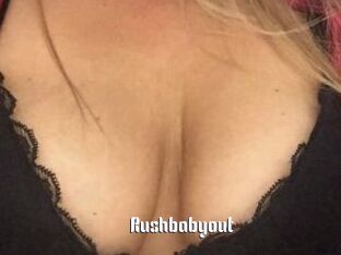 Rushbabyout