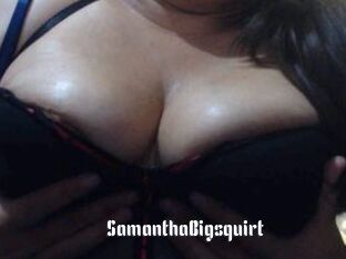 SamanthaBigsquirt