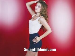 SweetMilanaLana