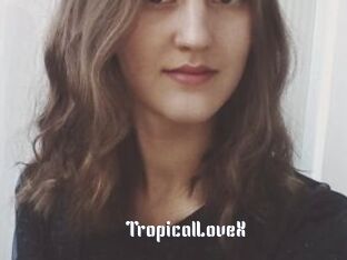 TropicalLoveX